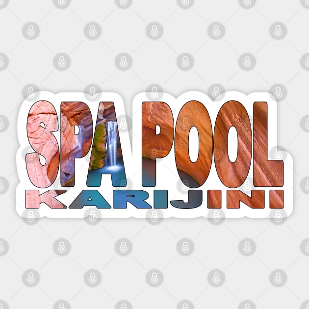 SPA POOL - Hamersley Gorge Karijini Western Australia Sticker by TouristMerch